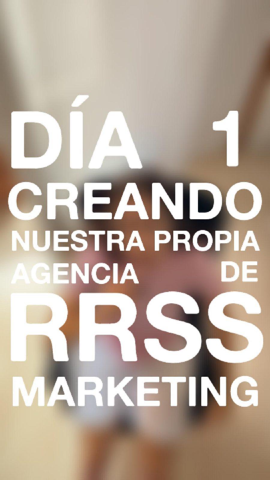 Día 1 · Creando nuestra propia agencia de RRSS y marketing